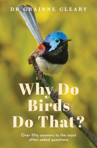 Why Do Birds Do That?: Over Fifty Answers to the Most Often Asked Questions von Allen & Unwin