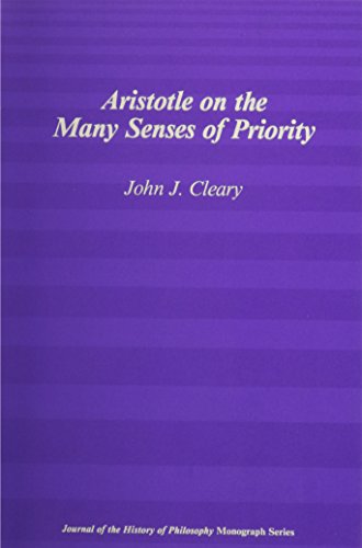 Aristotle on the Many Senses of Priority (Journal of the History of Philosophy Monograph Series)
