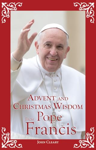 Advent and Christmas Wisdom from Pope Francis von Liguori Publications
