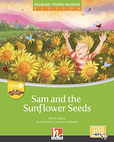 Young Reader, Level c, Fiction / Sam and the Sunflower Seeds + e-zone: Helbling Young Readers Classics, Level c/3. Lernjahr von HELBLING LANGUAGES