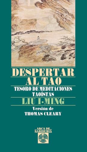 Despertar al tao: Tesoro de meditaciones taoístas (Arca de Sabiduría) von Editorial Edaf, S.L.