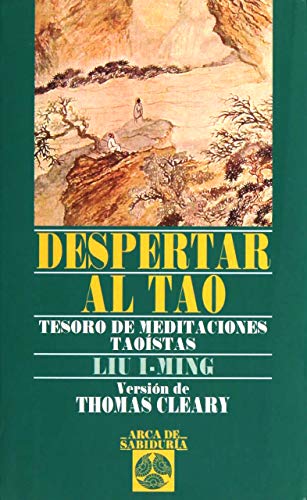 Despertar al tao: Tesoro de meditaciones taoístas (Arca de Sabiduría) von Editorial Edaf, S.L.