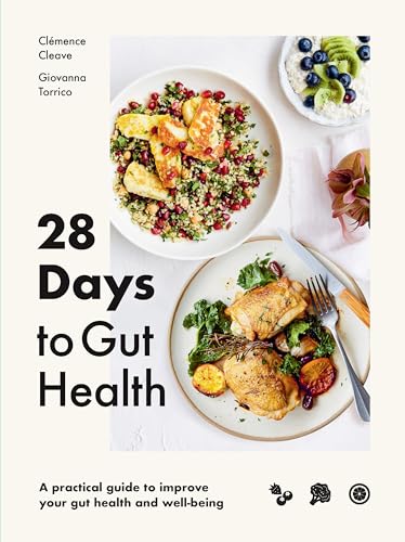 28 Days to Gut Health: A Practical Guide to Improve Your Gut Health and Well-Being 28 Days to Gut Health: A Practical Guide to Improve Your Gut Health and Well-Being von Smith Street Books