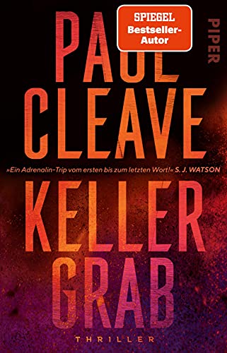 Kellergrab: Thriller | Düster, hart und spektakulär – der Psychothriller des Jahres! Kellergrab: Thriller | Düster, hart und spektakulär – der Psychothriller des Jahres!