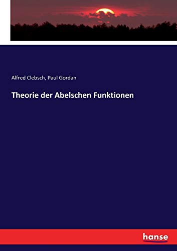 Theorie der Abelschen Funktionen von Hansebooks
