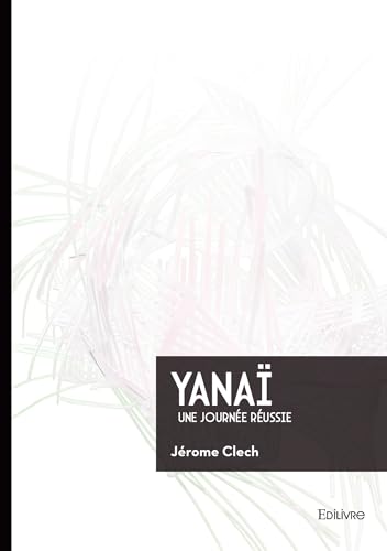 Yanaï: Une journée réussie von EDILIVRE
