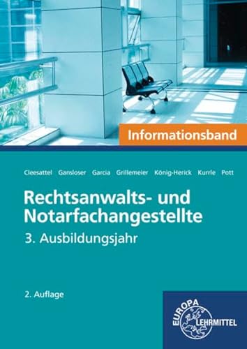 Rechtsanwalts- und Notarfachangestellte, Informationsband: 3. Ausbildungsjahr von Europa Lehrmittel Verlag