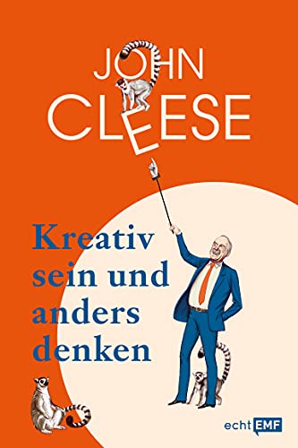 Kreativ sein und anders denken – Eine Anleitung vom legendären Monty Python-Komiker