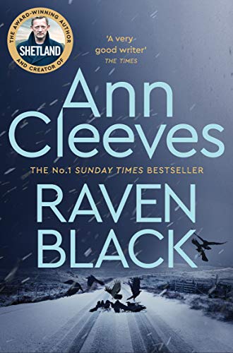Raven Black: The First Novel to Feature Detective Jimmy Perez in Ann Cleeves' Bestselling Shetland Series (Shetland, 1) von Pan