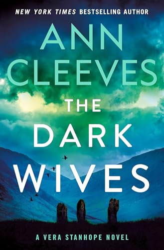 The Dark Wives: A Vera Stanhope Novel (Vera Stanhope, 11, Band 11)