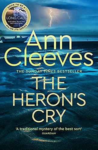The Heron's Cry: Now a major ITV series starring Ben Aldridge as Detective Matthew Venn (Two Rivers)
