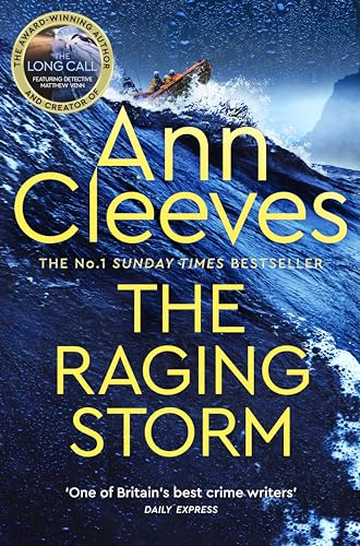 The Raging Storm: A page-turning mystery from the number one bestselling author of Vera and Shetland (Two Rivers) von Pan