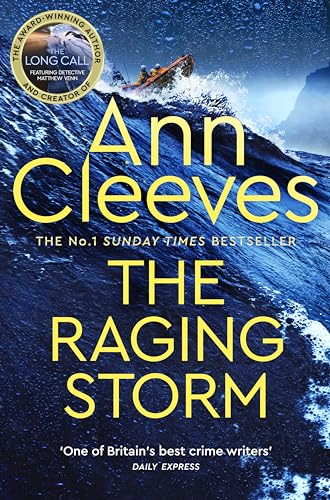 The Raging Storm: A new page-turning mystery from the number one bestselling author of Vera and Shetland (Two Rivers)