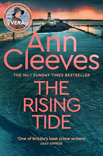 The Rising Tide: Vera Stanhope of ITV 1’s Vera Returns in this Brilliant Mystery from the No.1 Bestselling Author (Vera Stanhope, 10)