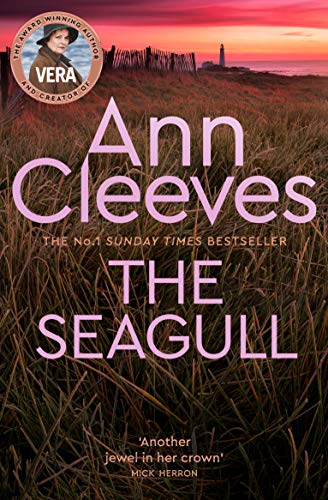 The Seagull: Vera Stanhope of ITV 1’s Vera Returns in this Twisting Mystery from the No.1 Bestselling Author (Vera Stanhope, 8)
