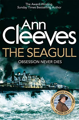 The Seagull: Nominiert: Theakstons Old Peculiar Crime Novel of the Year Award 2018 (Vera Stanhope)