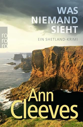 Was niemand sieht: Ein Shetland-Krimi