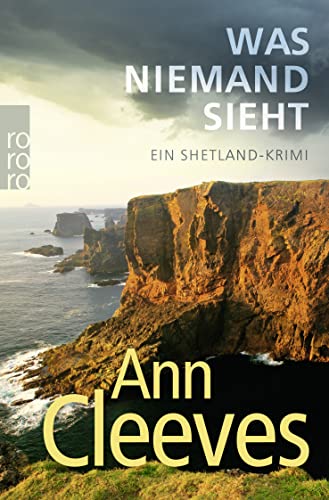 Was niemand sieht: Ein Shetland-Krimi