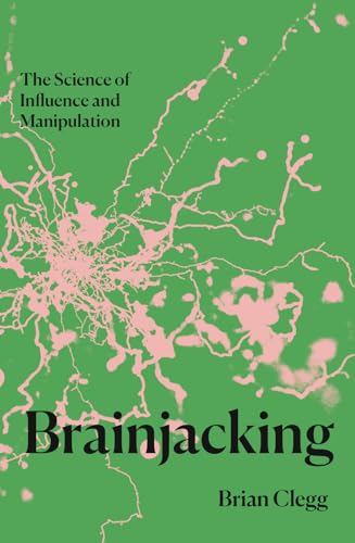 Brainjacking: How Science can Monitor our Dreams and Direct our Dreams Brainjacking: How Science can Monitor our Dreams and Direct our Dreams von Icon Books