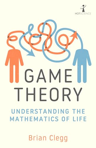 Game Theory: Understanding the Mathematics of Life von ICON BOOKS