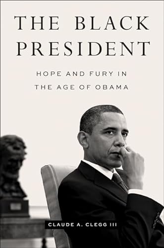 The Black President: Hope and Fury in the Age of Obama von Johns Hopkins University Press