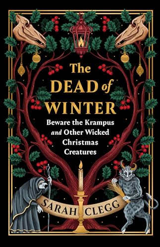 The Dead of Winter: Beware the Krampus and Other Wicked Christmas Creatures The Dead of Winter: Beware the Krampus and Other Wicked Christmas Creatures von Unknown