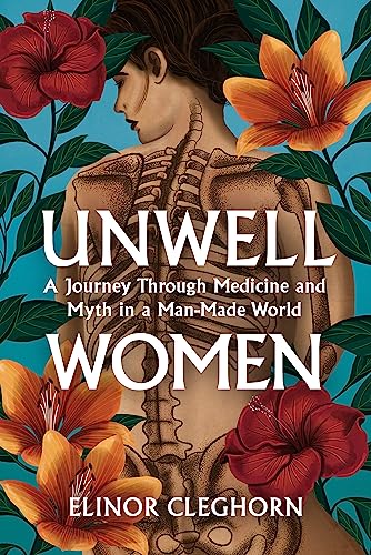 Unwell Women: A Journey Through Medicine And Myth in a Man-Made World von Orion Publishing Group