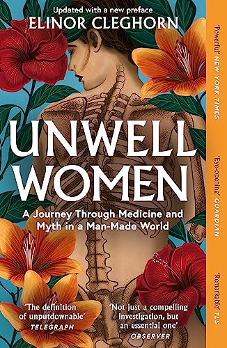 Unwell Women: A Journey Through Medicine and Myth in a Man-Made World von Orion Publishing Group