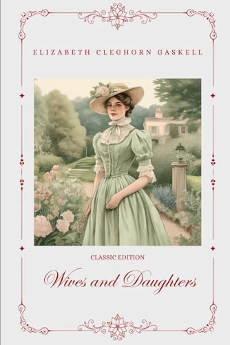 Wives and Daughters: With Original Illustrations von Independently published