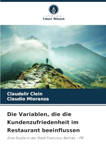 Die Variablen, die die Kundenzufriedenheit im Restaurant beeinflussen: Eine Studie in der Stadt Francisco Beltrão - PR von Verlag Unser Wissen