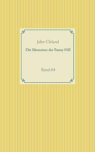 Die Memoiren der Fanny Hill: Band 64 (Taschenbuch-Literatur-Klassiker, Band 64)