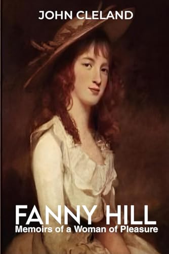 FANNY HILL: Memoirs of a Woman of Pleasure FANNY HILL: Memoirs of a Woman of Pleasure von Independently published