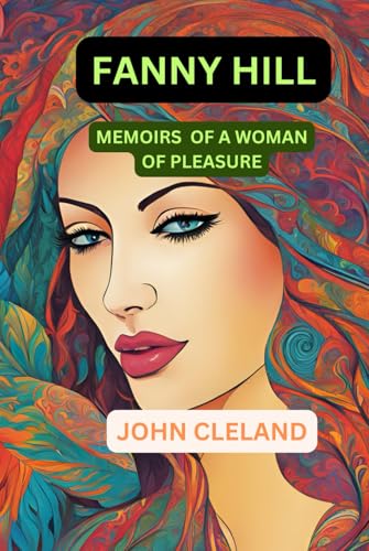 FANNY HILL: Memoirs of a Woman of Pleasure FANNY HILL: Memoirs of a Woman of Pleasure von Independently published