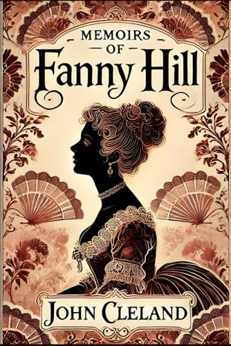 Memoirs of Fanny Hill Memoirs of Fanny Hill von Independently published
