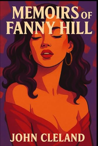 Memoirs of Fanny Hill Memoirs of Fanny Hill von Independently published