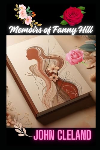 Memoirs of Fanny Hill: Memoirs of a Woman of Pleasure Memoirs of Fanny Hill: Memoirs of a Woman of Pleasure