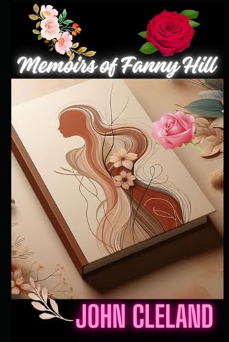 Memoirs of Fanny Hill: Memoirs of a Woman of Pleasure Memoirs of Fanny Hill: Memoirs of a Woman of Pleasure