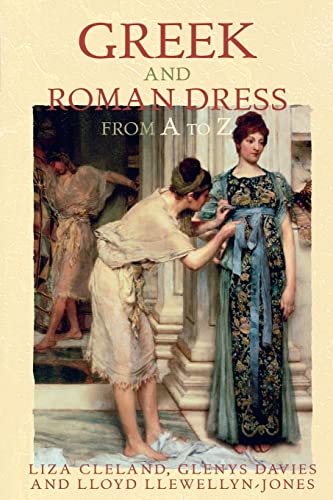 Greek and Roman Dress From A To Z (The Ancient World from a to Z)