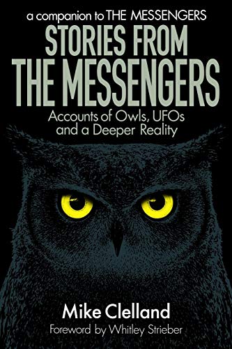 Stories from The Messengers: Accounts of Owls, UFOs and a Deeper Reality Stories from The Messengers: Accounts of Owls, UFOs and a Deeper Reality von R. R. Bowker