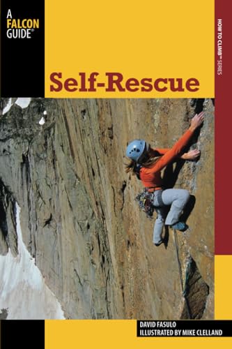 SELF RESCUE 2ED (How to Climb Series)