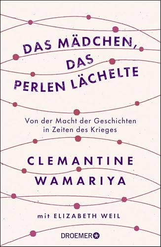 Das Mädchen, das Perlen lächelte: Von der Macht der Geschichten in Zeiten des Krieges