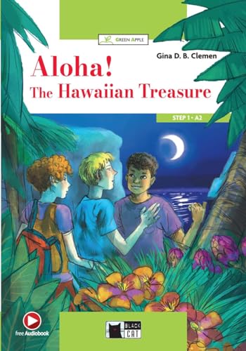 Aloha! The Hawaiian Treasure: Lektüre mit Audio-Online (Black Cat Green Apple) von Klett