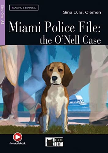 Miami Police File: the O’Nell Case: Englische Lektüre für das 2. und 3. Lernjahr. Lektüre mit Audio-Online (Black Cat Reading & training) von Klett