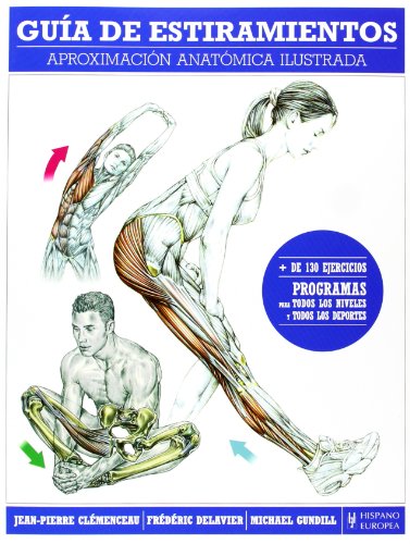Guía de estiramientos (Fitness Y Deporte / Fitness and Sport) von Editorial Hispano Europea S.A.