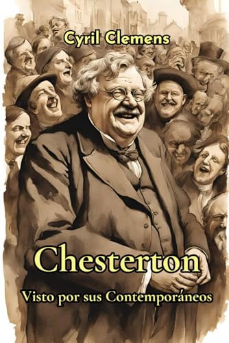 Chesterton. Visto por sus Contemporáneos von Independently published