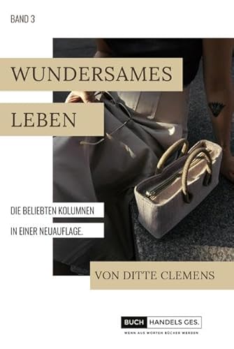 Wundersames Leben: Band 3 (Wundersames Leben: Kolumnen)