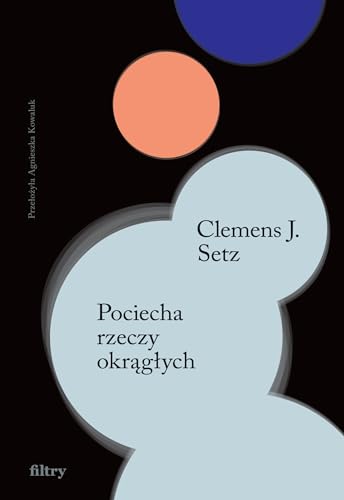 Pociecha rzeczy okrągłych von Filtry