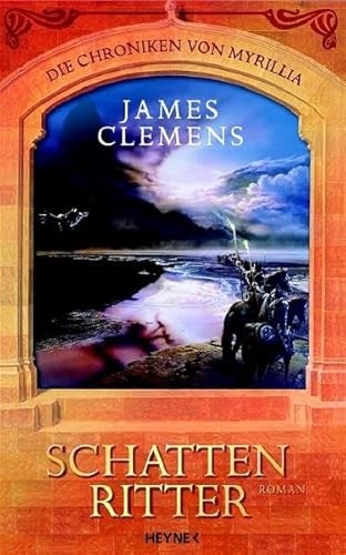 Schattenritter. Die Chroniken von Myrillia 01.