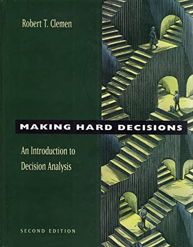 Making Hard Decisions: Introduction to Decision Analysis