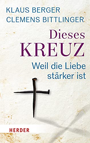 Dieses Kreuz: Weil die Liebe stärker ist